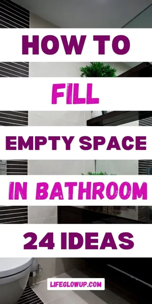 how to fill empty space in your bathroom