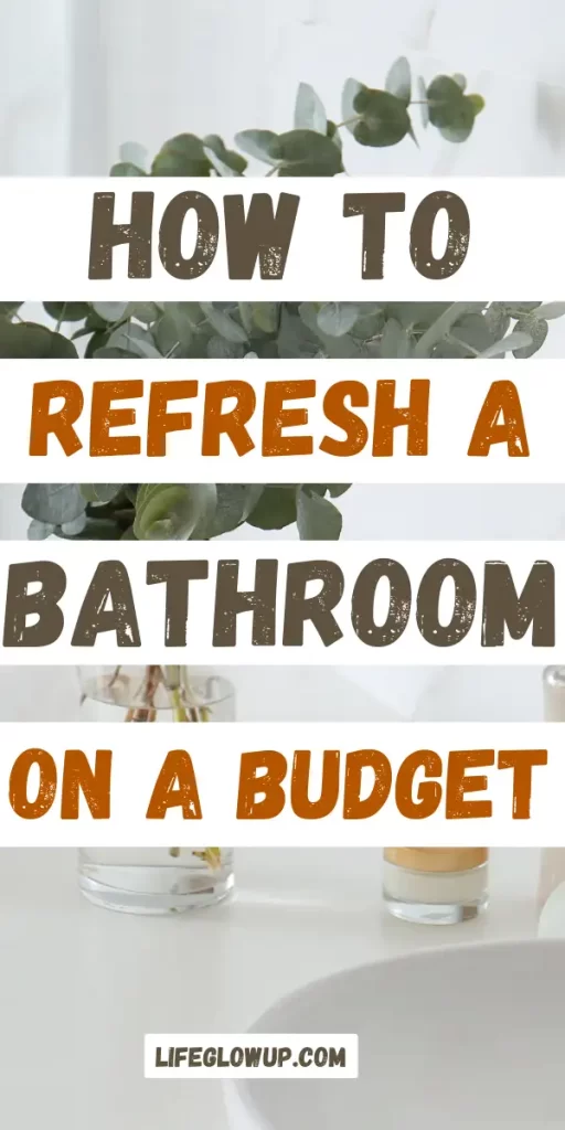 how to refresh a bathroom on a budget 