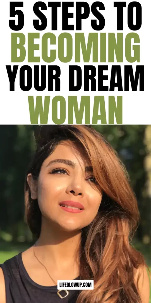 how to become the woman of your dreams