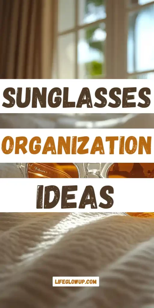 how to organize sunglasses    