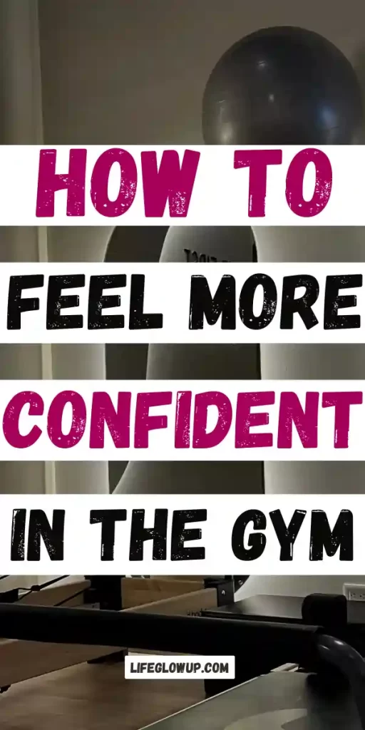 how to feel more confident in the gym         